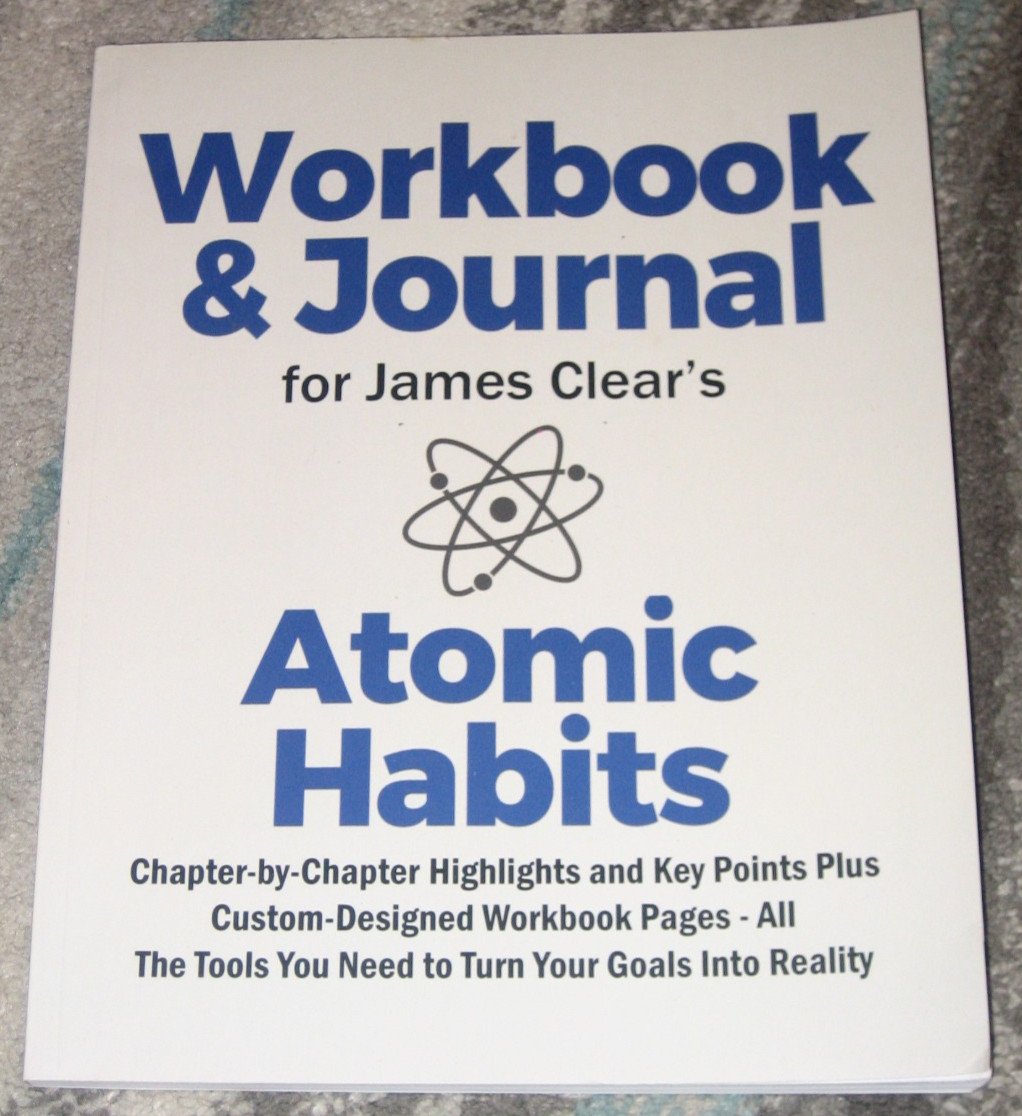 Workbook & Journal For James Clear’s Atomic Habits Paperback