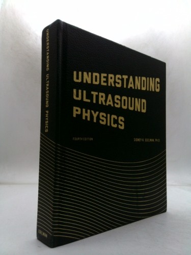 Understanding Ultrasound Physics by Edelman, Sidney K.