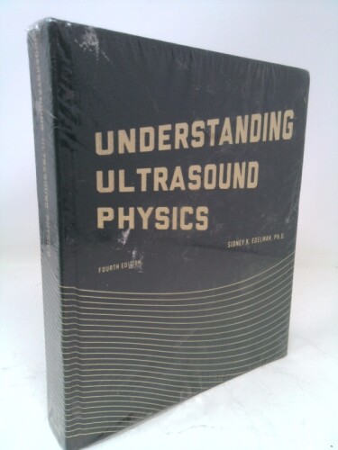 Understanding Ultrasound Physics by Edelman, Sidney K.