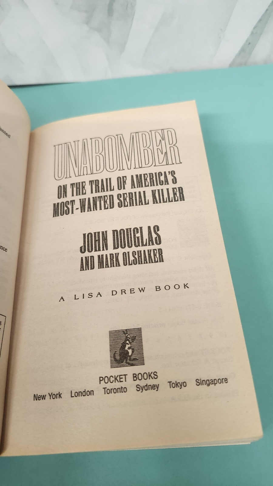 UNABOMBER: ON THE TRAIL OF AMERICA’S MOST-WANTED SERIAL By John Douglas & Mark