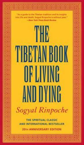 The Tibetan Book of Living and Dying: The Spiritual Classic & Internation – GOOD