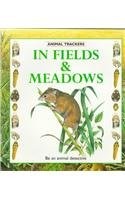 In Fields & Meadows (Animal Trackers Series)