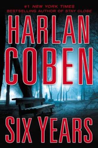 Six Years – Hardcover By Coben, Harlan – GOOD