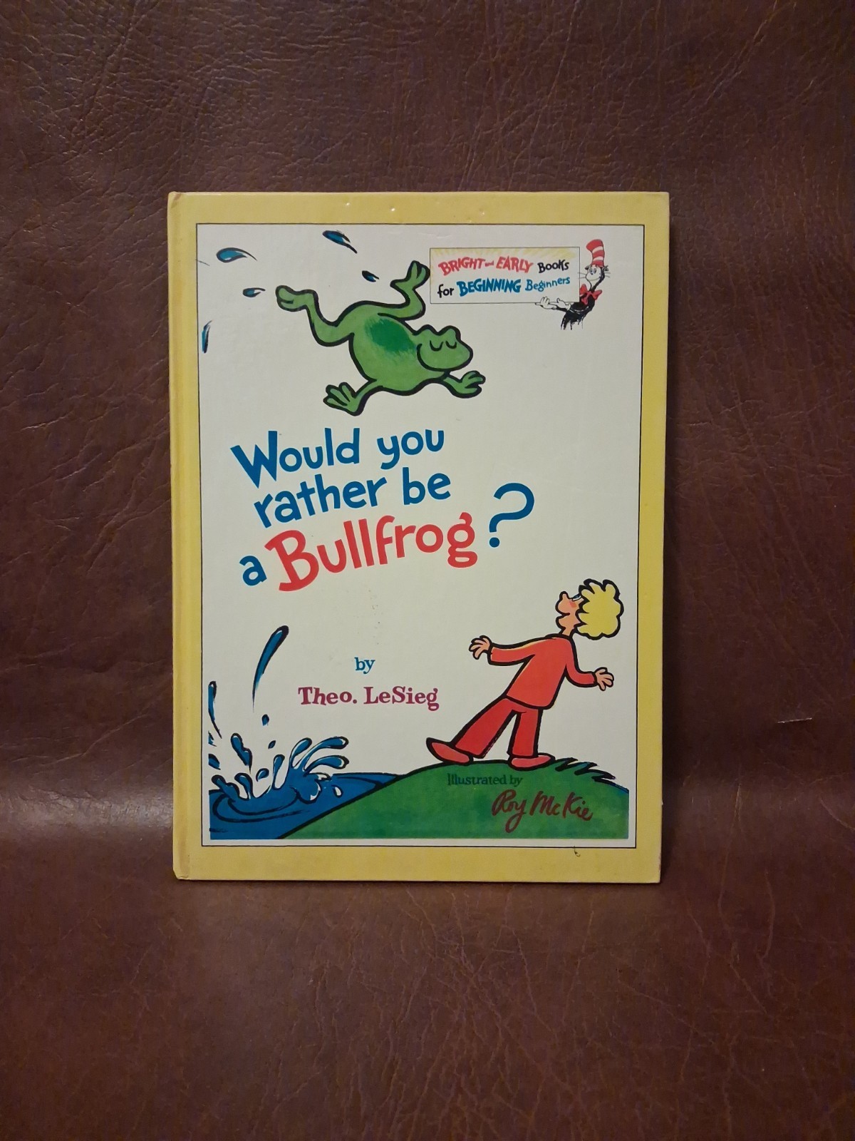 Would you rather be a Bullfrog? by Theo. LeSieg Dr Seuss HC 1976 New Unread Copy