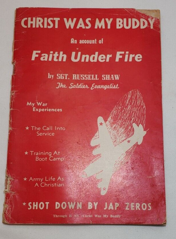 Faith Under Fire Christ Was My Buddy By Robert Shaw 1944 Booklet 47 Pages