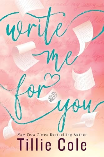 Write Me For You: AN INSTANT NEW YORK TI… by Cole, Tillie Paperback / softback
