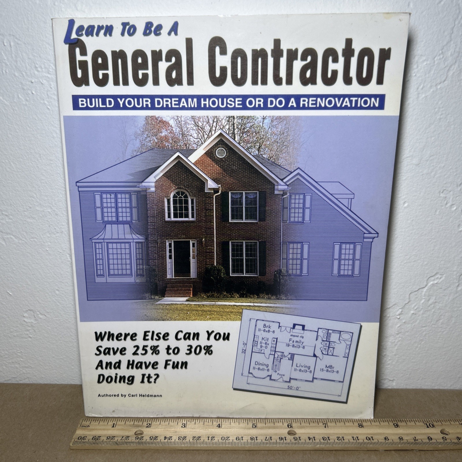 Learn To Be A General Contractor Build Your Dream House or Do a Renovation 2002