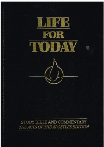 Life for Today: Study Bible and Commentary, the Acts of the Apos
