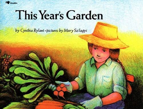 This Year’s Garden – Paperback By Rylant, Cynthia – GOOD