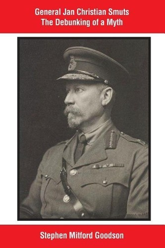 Stephen Mitford General Jan Christian Smuts The Debunkin (Paperback) (UK IMPORT)
