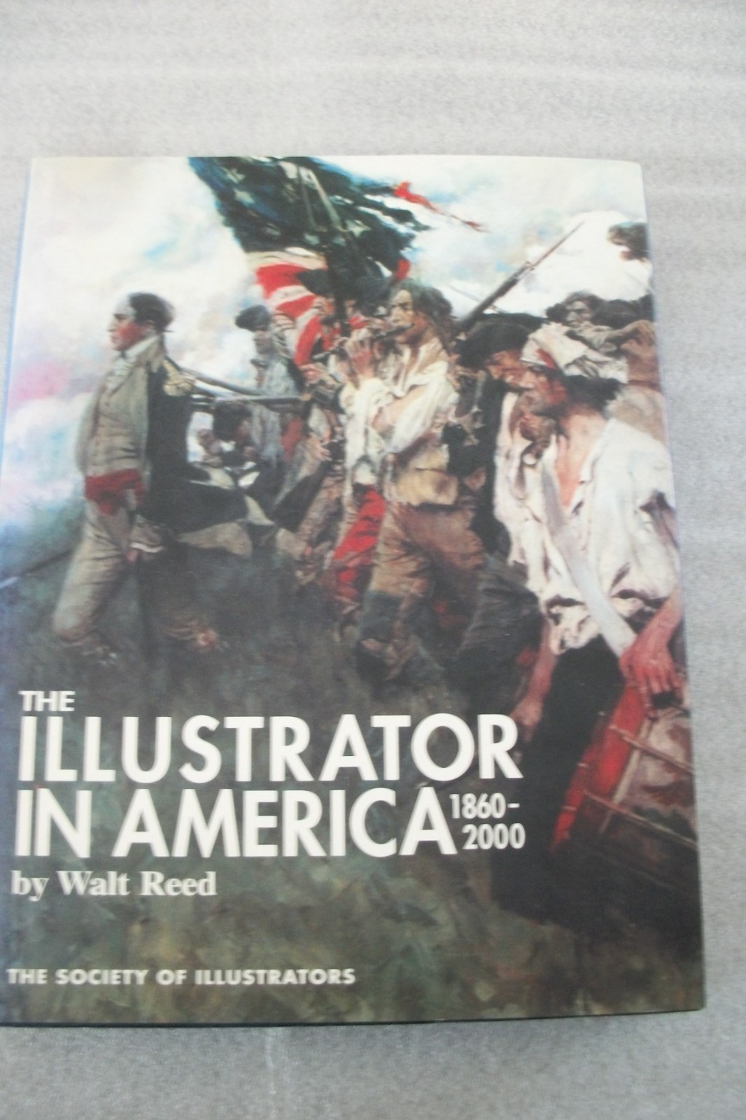 The Illustrator In America 1860-2000 by Walt Reed 2001 – Hardcover with DJ