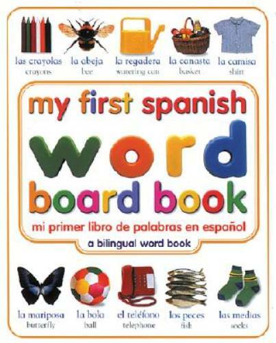 My First Spanish Word Board Book/Mi Primer Libro de Palabras en Espanol ( – GOOD