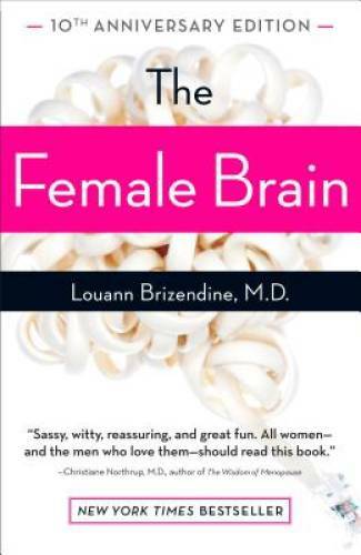 The Female Brain – Paperback By Louann Brizendine – GOOD