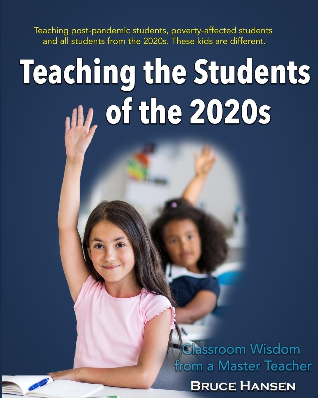 Teaching the Students of the 2020s: Classroom Wisdom from a Master Teacher