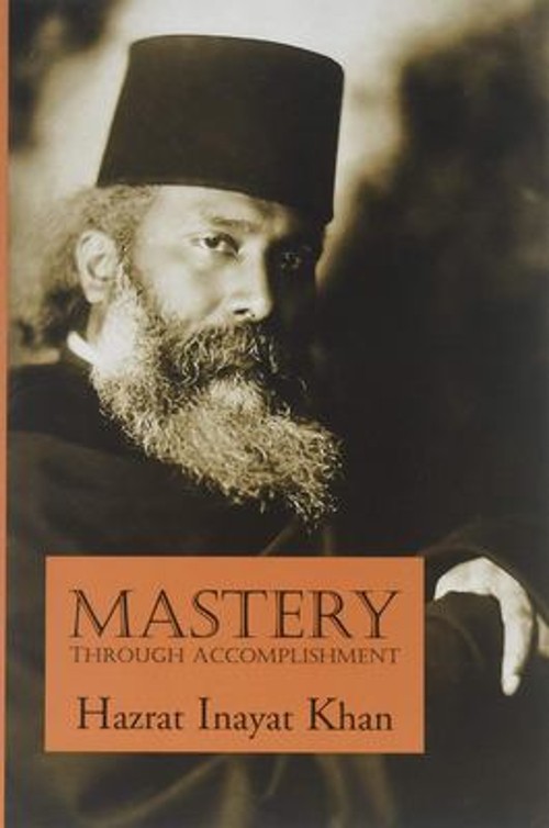 Mastery Through Accomplishment Paperback Hazrat. Inayat Khan