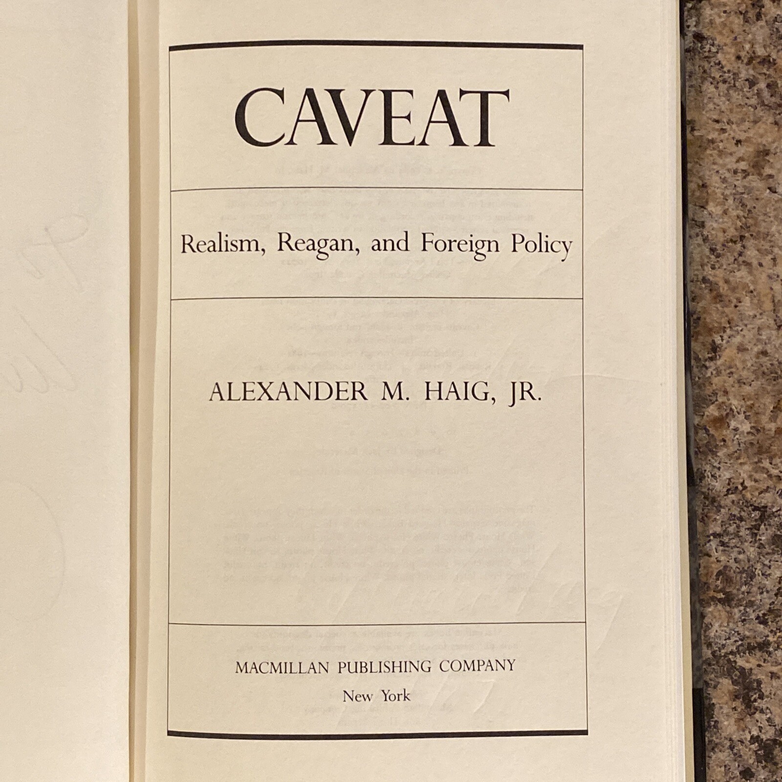 Caveat – Signed by Alexander M. Haig, Jr. 1st/3rd Near Fine Hardcover