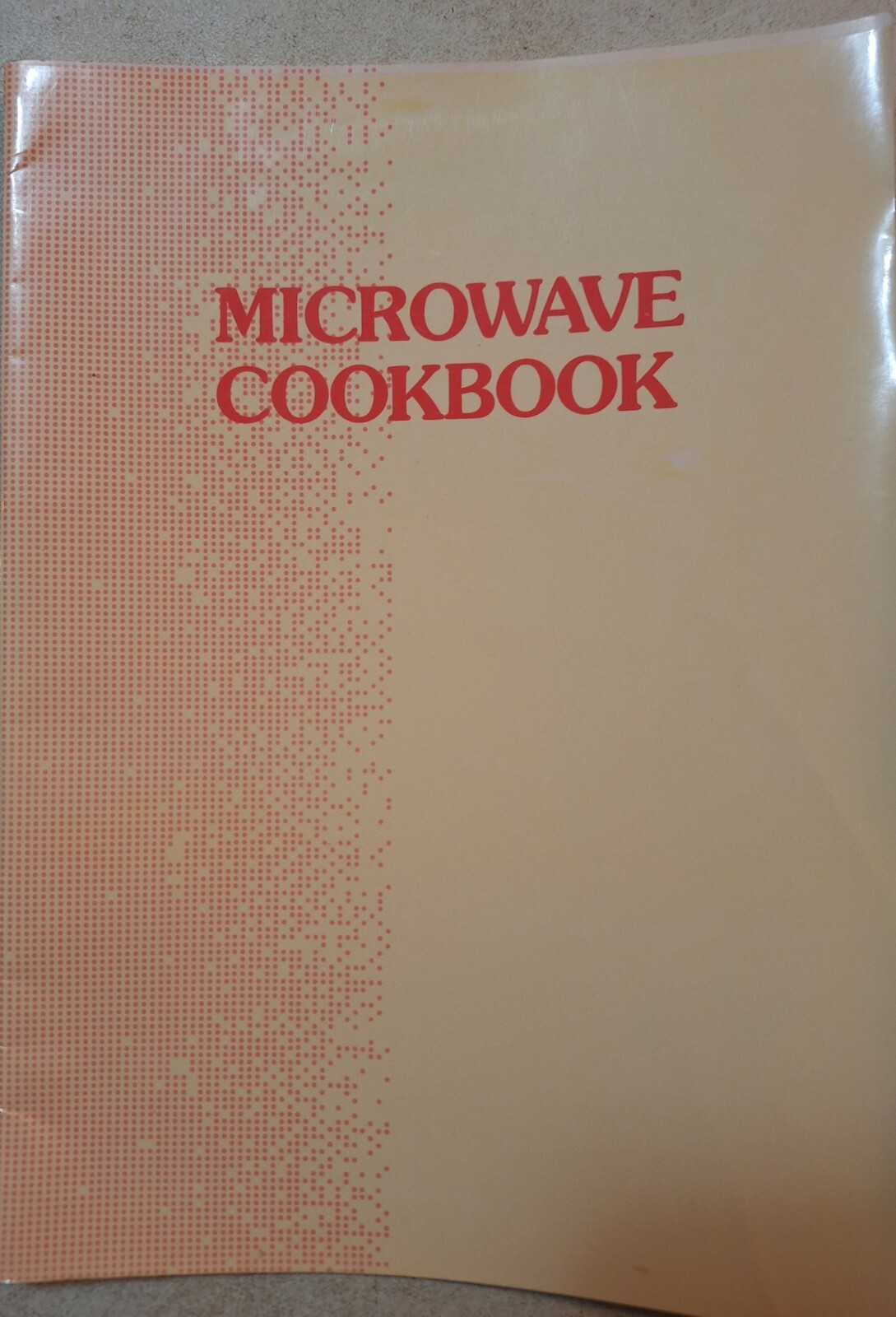 MICROWAVE COOKBOOK Vintage 1990s Unbranded. Basics, Tools, Recipes, Techniques