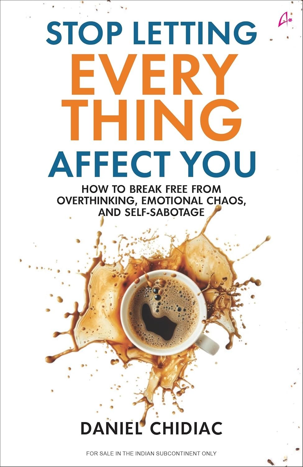 Stop Letting Everything Affect You by Daniel Chidiac Paperback USA Stock USPS