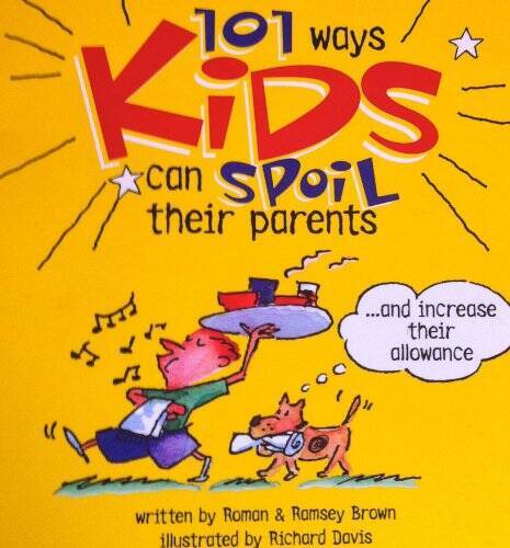 101 Ways Kids Can Spoil Their Parentsand Increase Their Allowance – GOOD